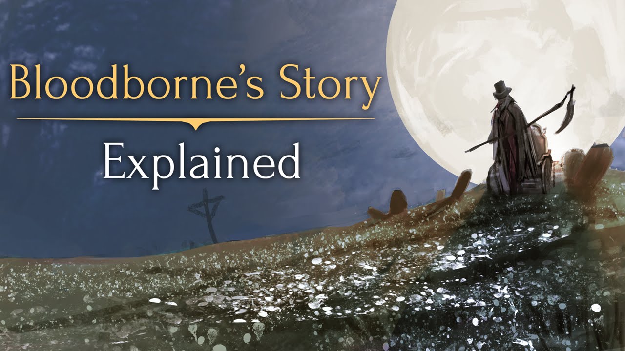 Bloodborne's Story ► Explained!