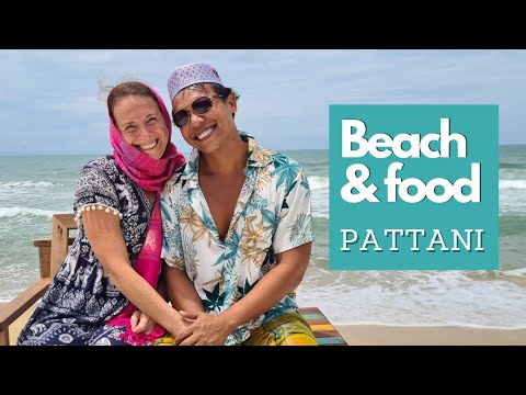34 Traveling and eating in Muslim Pattani Thailand with my Thai husband | เที่ยวปัตตานีกัน