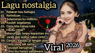 LAGU NOSTALGIA PALING SEDIH 😭 PATAH HATI 💔 COCOK UNTUK TEMAN KERJA SANTAI PERJALANAN JAUH