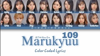 JKT48 - 109 Marukyuu (New Era Version) | Color Coded Lyrics (INA/ENG)