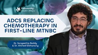 ADCs Replacing Chemotherapy in First-Line mTNBC with Drs. Sangeetha Reddy & Ahmed Elkhanany First Line Adcs In Metastatic Triple Negative Bc With Drs Sangeetha Reddy Ahmed Elkhanany