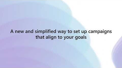 Achieve your goals effortlessly, with Microsoft Advertising