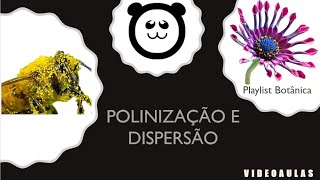 Polinização e Dispersão
