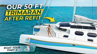Our Sailboat After Refit  The Fastest Cruising Trimaran! Part 2