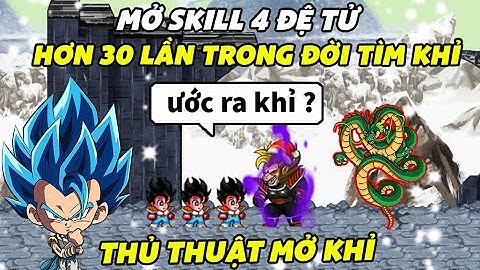 Ngọc Rồng Online - Mở skill4 cho đệ tử hơn 30 lần trong đời tìm khỉ và cái kết lần này sẽ ra gì