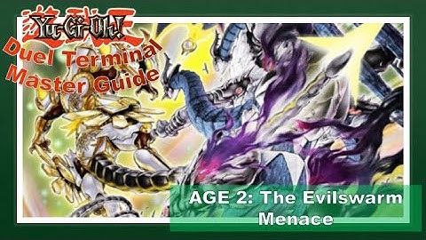 Age 2.0: The Evilswarm Menace [Yu-Gi-Oh! Lore] - Duel Terminal Master Guide