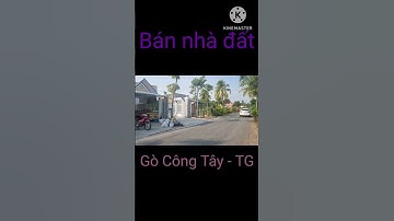 #shorts bán nhà đất huyện Gò Công Tây . TG