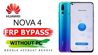 Huawei Nova 4 Bypass Google Account New Security 2023 | How To Huawei Nova 4 Frp Bypass Without Pc