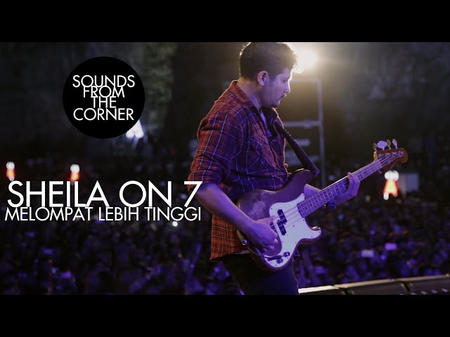 Sheila On 7 - Melompat Lebih Tinggi | Sounds From The Corner Live #17 class=