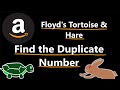 Find the Duplicate Number - Floyd's Cycle Detection - Leetcode 287 - Python