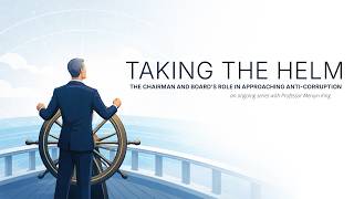 Prof Mervyn King on Anti-Corruption & Board Responsibility | Taking the Helm