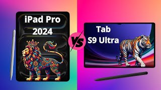 Tablet Titans: Apple iPad Pro 2024 vs Samsung Tab S9 Ultra