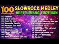 Slow Rock Love Song Nonstop 🎤🎷 SLOW ROCK MEDLEY 🎧🔊 Rock Ballads 70S 80S 90S🔊🎧 Mp3 Song