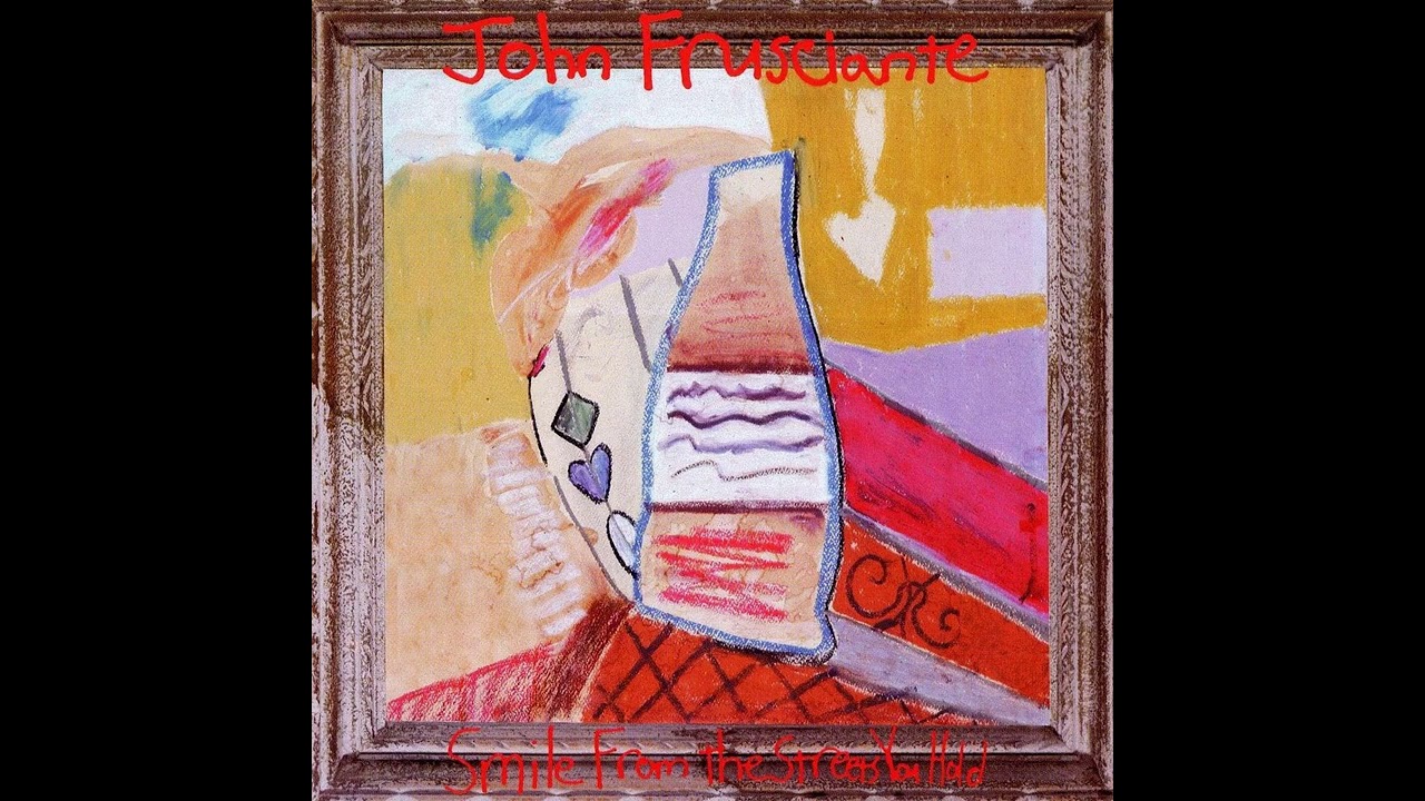 John Frusciante - Smile From The Streets You Hold (1997) [Full