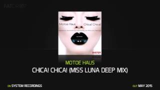 Motoe Haus 'Chica! Chica!' (Miss Luna Deep Mix)