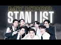 My kpop stan list