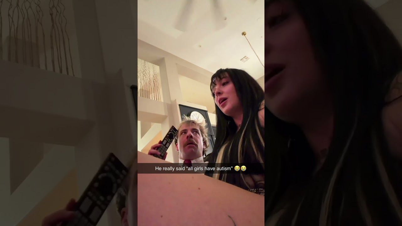 He really said “all girls have autism” 😭😭