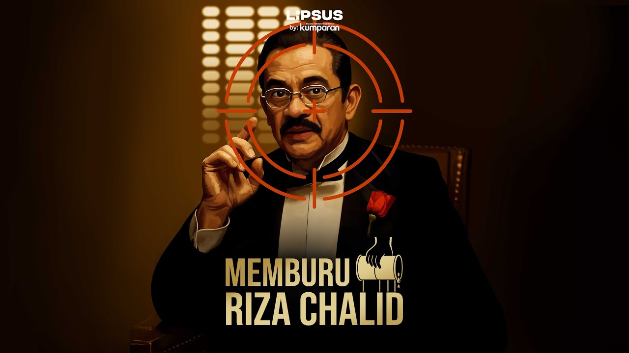 Riza Chalid dan Awal Baru Perang Mafia Migas | LIPSUS