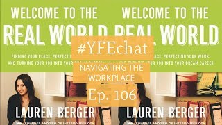 Lauren Berger on Navigating the Workplace (#YFEchatEp. 106)