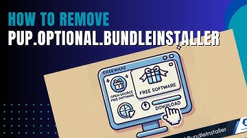 Remove PUP.Optional.BundleInstaller Virus from PC