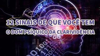 12 sinais de que você tem o dom psíquico da Clarividência