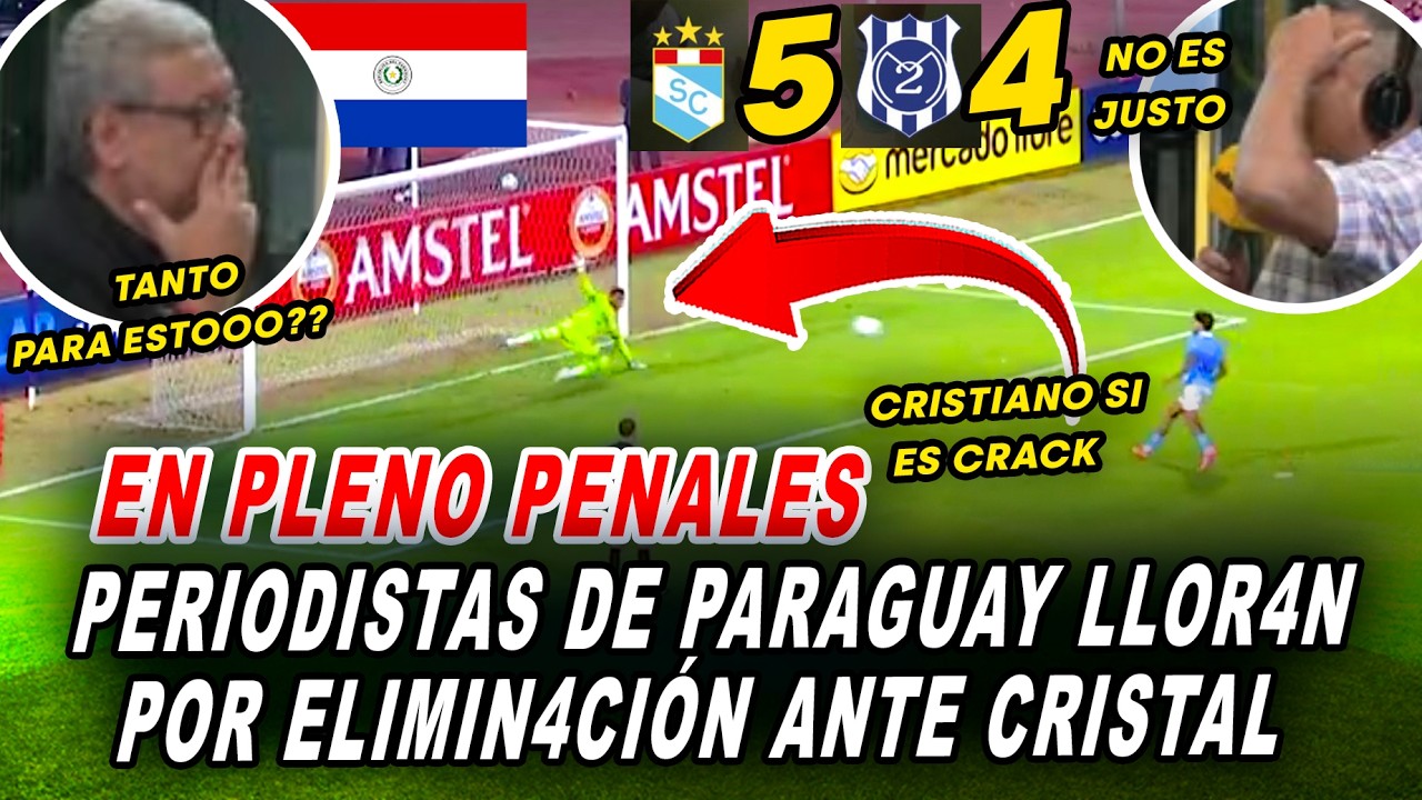 DEVASTADOS! PERIODISTAS PARAGUAYOS LL0RAN en VIVO POR CAER ELIMINAD0S con CRISTAL en PENALES