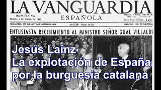 Jesús Laínz - La explotación de España por la burguesía catalana - EFO248