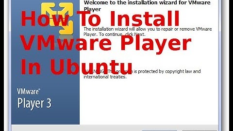 How To Install VMware Player In Ubuntu (to run Windows and other OS in Ubuntu)