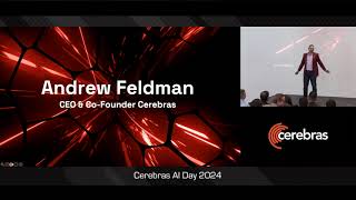 Cerebras AI Day  Opening Keynote  Andrew Feldman
