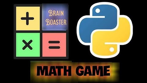 how to make math game by Python in 10 minutes. (brain boaster) With source code.