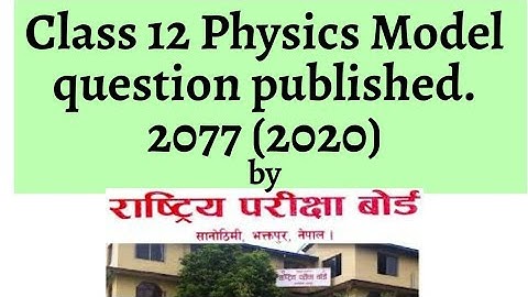 NEB-Class 12 Model question 2077 | Physics