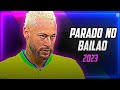 Neymar jr  parado no bailo  mc l da vintes e mc gury  skills and goals  2023 