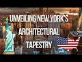 Unveiling New York's Architectural Tapestry: A Journey through Time and Space