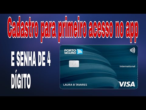 COMO CHEGA A SENHA DE 4 DÍGITO DO CARTÃO PORTO SEGURO.