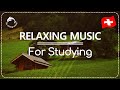 🇨🇭👨‍🏫RELAXING music for CONCENTRATION and STUDYING. Featuring Switzerland. #studymusic