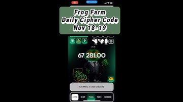 18 - 19 November 2024 frog Farm Daily cipher Today #frogfarmcode