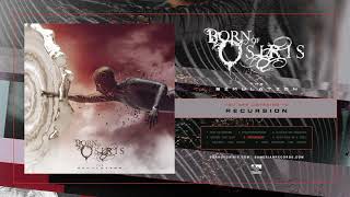 Born Of Osiris - Recursion