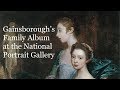 Exhibition review gainsboroughs family album at the national portrait gallery