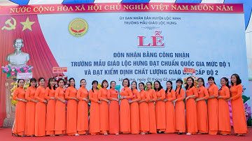 LỄ ĐÓN BẰNG CÔNG NHẬN TRƯỜNG MG LỘC HƯNG, H. LỘC NINH ĐẠT CHUẨN QUỐC GIA MỨC ĐỘ 1 (01/02/2024)