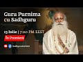 Guru Purnima 2022 - În Premieră cu Sadhguru | 13 Iulie 7:00 PM EEST