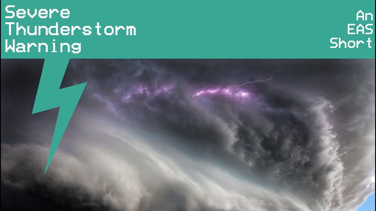 EAS Short - Severe Thunderstorm Warning - YouTube