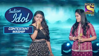 Sayali और Arunita के जब मिले सुर, तब हो गया माहौल Soothing | Indian Idol | Contestant Mashup