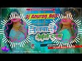 Dilwa le gaile raja shilpi raj dj anurag babu