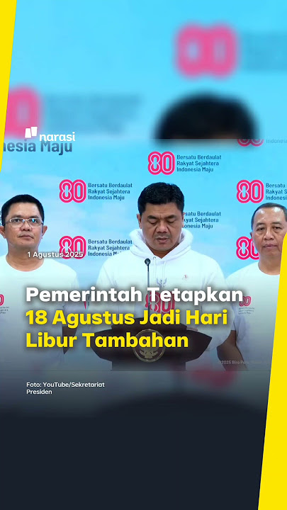 Pemerintah Tetapkan 18 Agustus Jadi Hari Libur Tambahan | Narasi Daily
