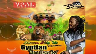 Gyptian Mama I love you
