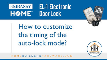 How to customize the timing of the auto-lock mode? EL-1 Electronic Lock | Embassy Home