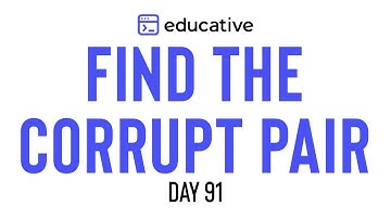 Find the Corrupt Pair | LeetCode Medium | Educative.io Day 91 | Cyclic Sort Pattern