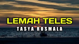 LEMAH TELES - TASYA ROSMALA (LIRIK MUSIC)