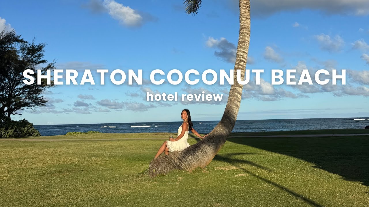 Sheraton Kauai Coconut Beach Resort Review | Best Oceanfront Hotel in Kapa‘a, Hawaii