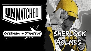 Unmatched, Sherlock quick guide, overview & strategy 